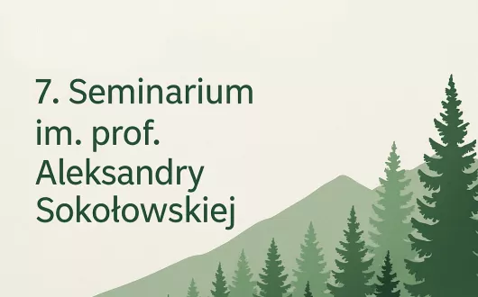 7. Seminarium im. prof. Aleksandry Sokołowskiej