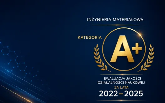 kategoria A+ dla dyscypliny inzynieria materiałowa